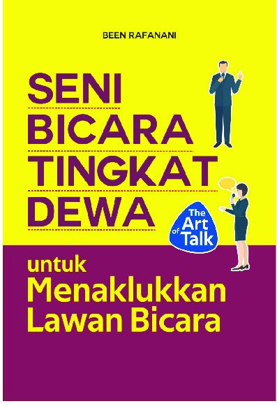 SENI BICARA TINGKAT DEWA UNTUK MENAKLUKKAN LAWAN BICARA  